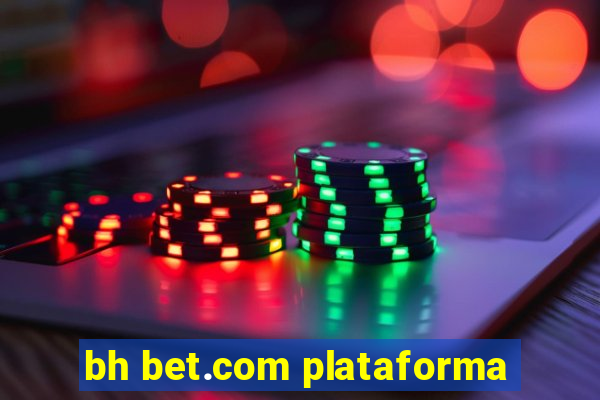 bh bet.com plataforma