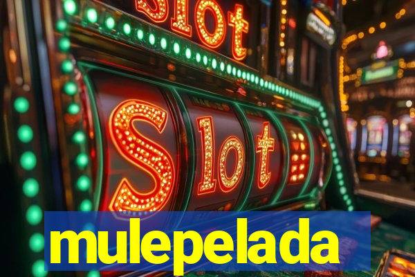 mulepelada