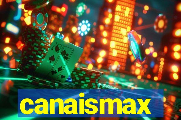 canaismax