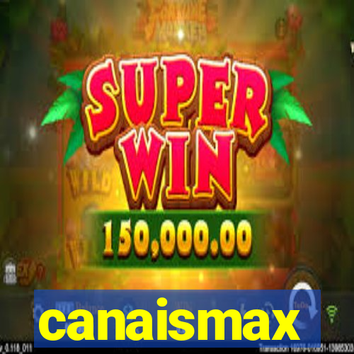 canaismax