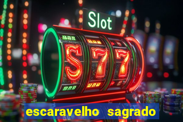 escaravelho sagrado e perigoso