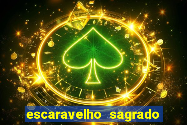 escaravelho sagrado e perigoso