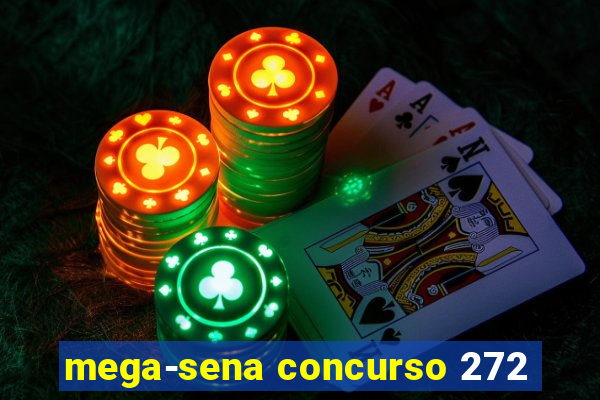 mega-sena concurso 272