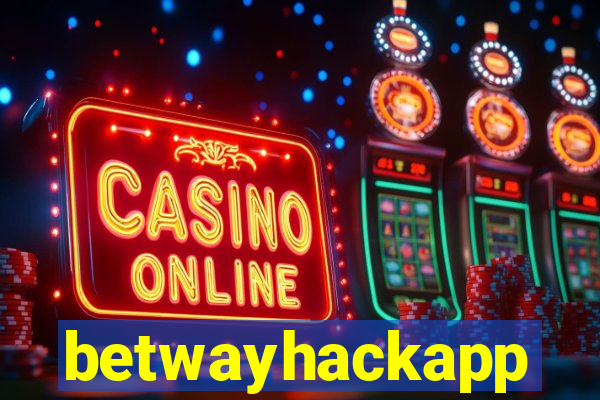 betwayhackapp