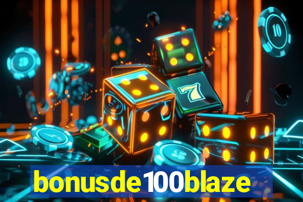 bonusde100blaze