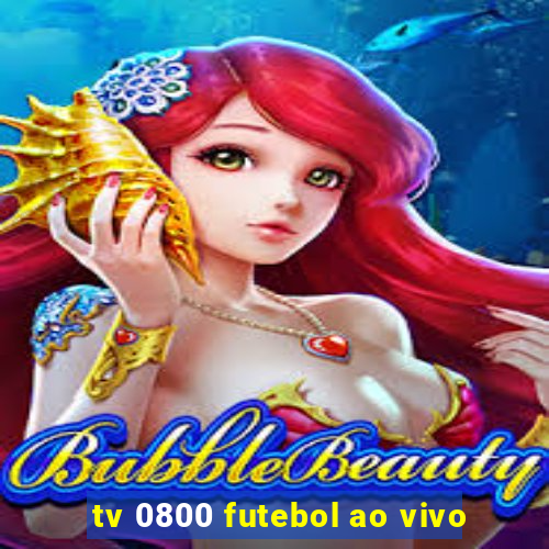 tv 0800 futebol ao vivo