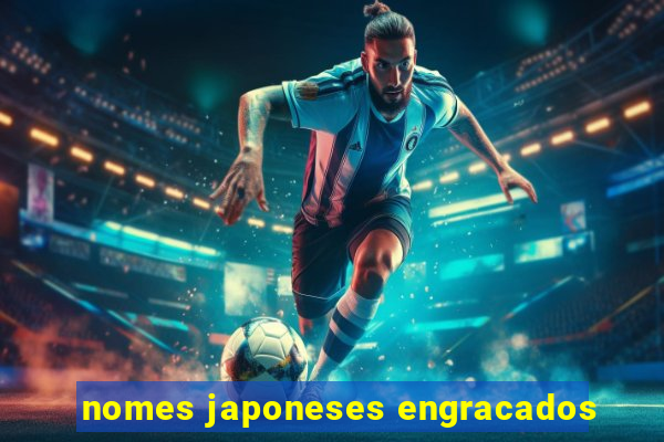 nomes japoneses engracados