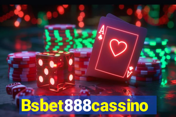 Bsbet888cassino