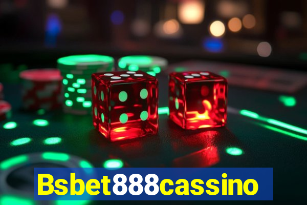 Bsbet888cassino