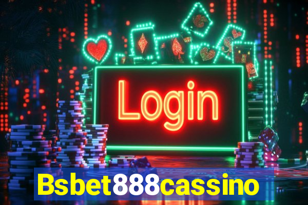 Bsbet888cassino