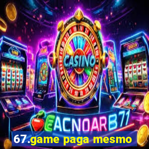 67.game paga mesmo