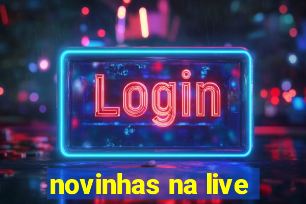 novinhas na live