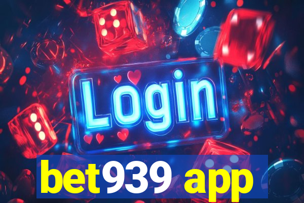 bet939 app