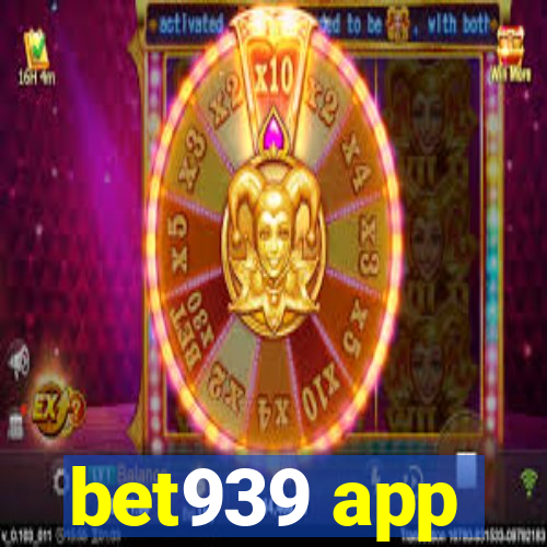 bet939 app