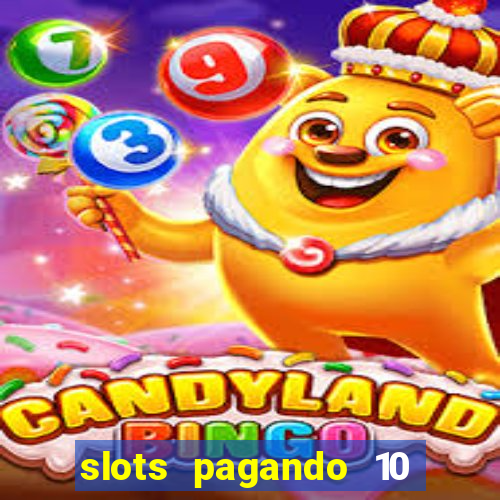 slots pagando 10 no cadastro