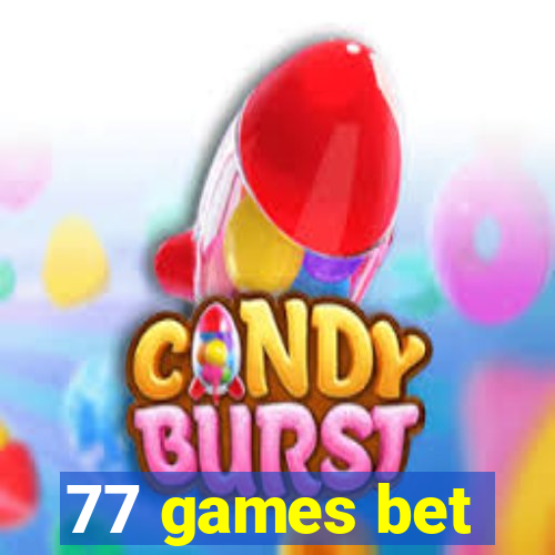 77 games bet