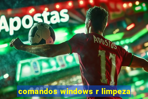 comandos windows r limpeza