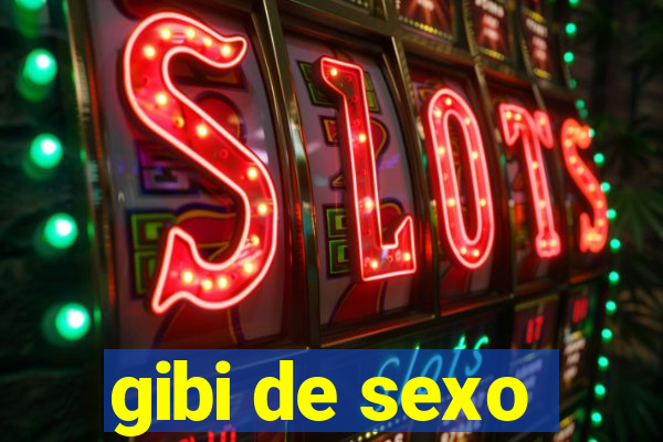 gibi de sexo