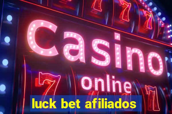 luck bet afiliados