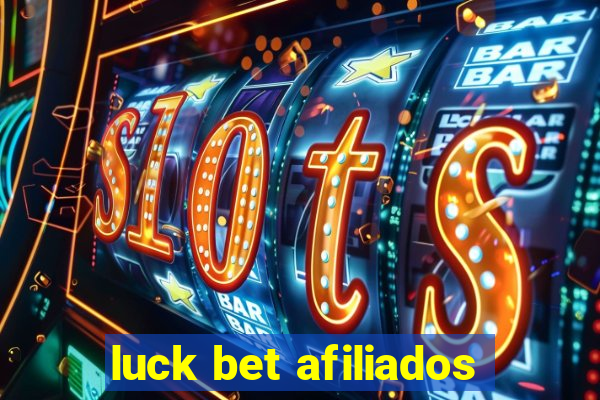 luck bet afiliados