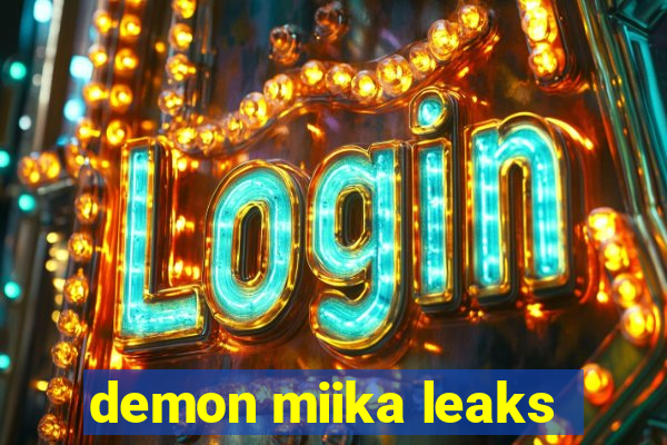 demon miika leaks