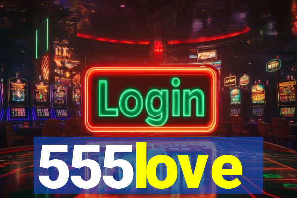 555love