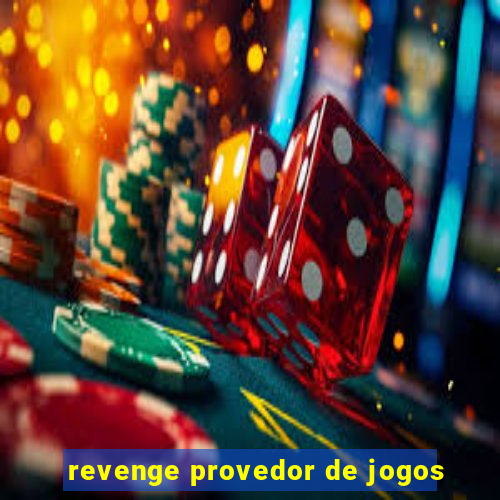 revenge provedor de jogos