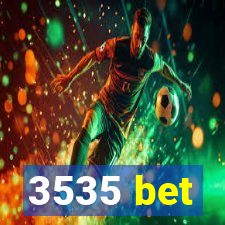 3535 bet