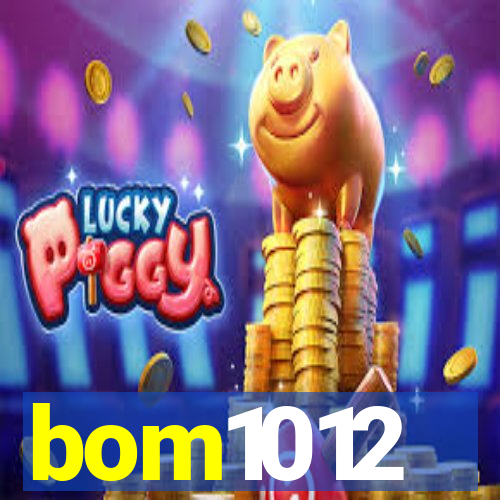 bom1012