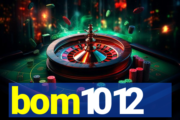 bom1012