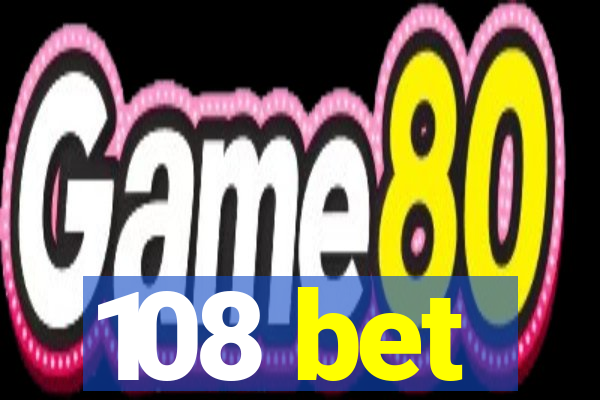 108 bet