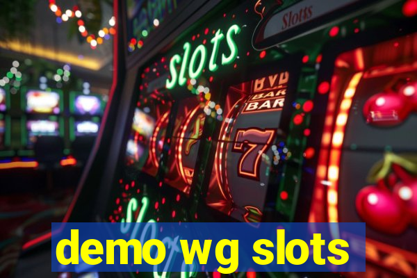 demo wg slots