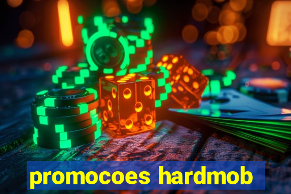 promocoes hardmob