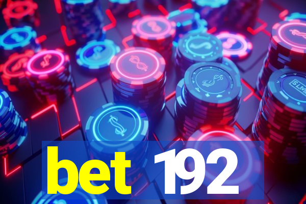 bet 192