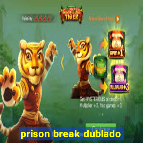 prison break dublado