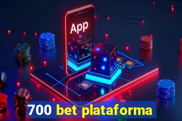 700 bet plataforma