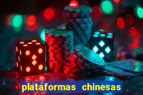 plataformas chinesas de apostas