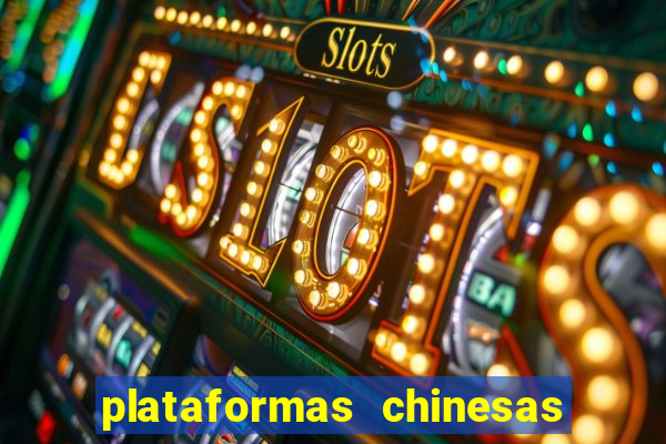 plataformas chinesas de apostas