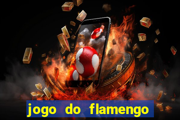 jogo do flamengo rede canais