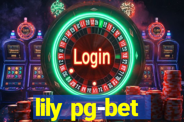 lily pg-bet