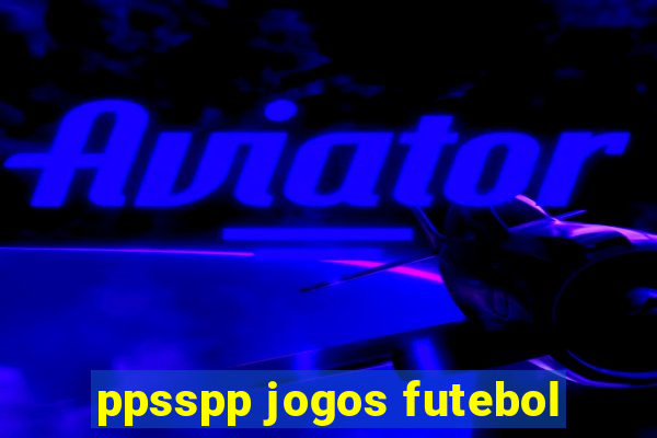 ppsspp jogos futebol