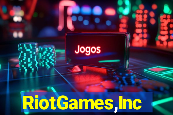 RiotGames,Inc