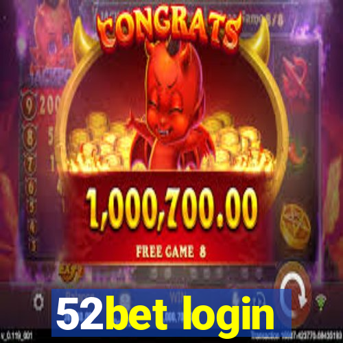 52bet login