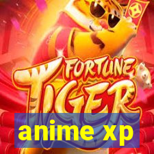 anime xp