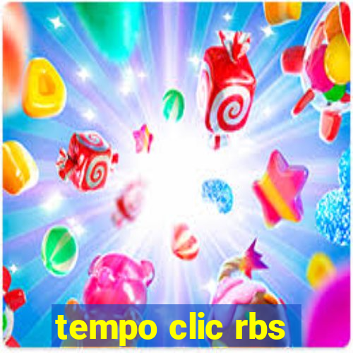 tempo clic rbs