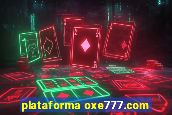 plataforma oxe777.com