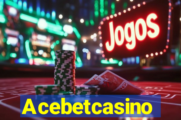 Acebetcasino