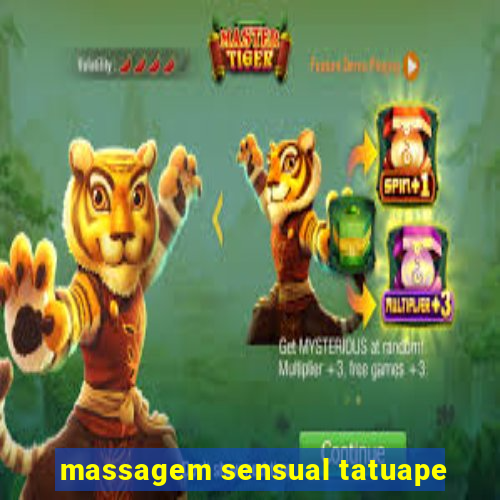 massagem sensual tatuape