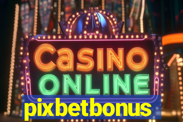 pixbetbonus