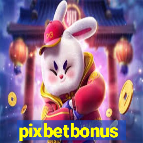 pixbetbonus